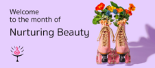 Welcome to the Month of Nurturing Beauty