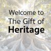Welcome to the Gift of Heritage