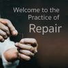 Welcome to the Practice of Repair